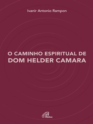 cover image of O caminho espiritual de Dom Helder Camara